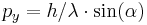 p_y= h/\lambda\cdot \sin(\alpha)