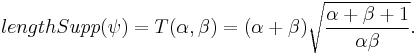 lengthSupp(\psi )=T(\alpha ,\beta )=(\alpha %2B\beta )\sqrt{\frac{\alpha %2B\beta %2B1}{\alpha \beta }}.