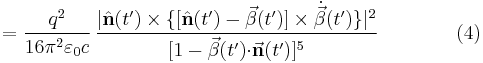  = \frac{q^2}{16\pi^2\varepsilon_0c}\,\frac{|\hat{\mathbf{n}}(t')\times\{[\hat{\mathbf{n}}(t')-\vec{\beta}(t')]\times\dot{\vec{\beta}}(t')\}|^2}{[1-\vec{\beta}(t')\mathbf{\cdot}\vec{\mathbf{n}}(t')]^5} \qquad \qquad (4)