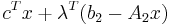 c^T x%2B\lambda^T(b_2-A_2x)