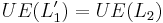 UE(L_{1}') = UE(L_2)\!