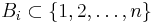 B_i\subset\{1,2,\dots,n\}