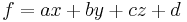 f= ax %2B by %2B cz %2B d