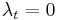 \lambda_{t}=0