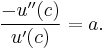 \frac{-u''(c)}{u'(c)}=a.