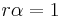 r\alpha = 1