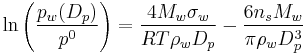 \ln \left ( \frac{p_{w}(D_{p})}{p^{0}} \right ) = \frac{4M_{w}\sigma_{w}}{RT\rho_{w}D_{p}} - \frac{6n_{s}M_{w}}{\pi\rho_{w}D_{p}^{3}}