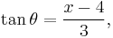 \tan\theta={x-4 \over 3},\,