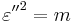 {\varepsilon''}^2=m\,\!