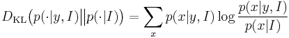 D_{\mathrm{KL}}\big(p(\cdot|y,I) \big\|p(\cdot|I) \big) = \sum_x p(x|y,I) \log \frac{p(x|y,I)}{p(x|I)}