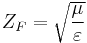 Z_F = \sqrt{\frac{\mu}{\varepsilon}}