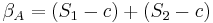 \beta_A=(S_1-c)%2B(S_2-c)