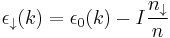 
\epsilon_{\downarrow} (k) =  \epsilon_0 (k) - I \frac{n_{\downarrow }}{n}
