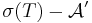 \sigma(T)-\mathcal{A}'