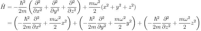 \begin{align} \hat{H} & = -\frac{\hbar^2}{2m}\left( \frac{\partial^2}{\partial x^2} %2B \frac{\partial^2}{\partial y^2} %2B \frac{\partial^2}{\partial z^2} \right) %2B \frac{m\omega^2}{2} (x^2%2By^2%2Bz^2) \\
& = \left(-\frac{\hbar^2}{2m}\frac{\partial^2}{\partial x^2} %2B \frac{m\omega^2}{2}x^2\right) %2B \left(-\frac{\hbar^2}{2m}\frac{\partial^2}{\partial y^2} %2B \frac{m\omega^2}{2}y^2 \right ) %2B \left(- \frac{\hbar^2}{2m}\frac{\partial^2}{\partial z^2} %2B\frac{m\omega^2}{2}z^2 \right) \\
\end{align}