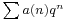 \scriptstyle \sum a(n) q^n