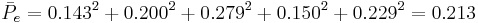 \bar{P}_{e} = 0.143^2 %2B 0.200^2 %2B 0.279^2 %2B 0.150^2 %2B 0.229^2 = 0.213