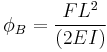 \phi_B = \frac {F L^2} {(2 E I)}