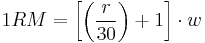 1RM = \left [ \left ( \frac{r}{30} \right ) %2B 1 \right ] \cdot w 