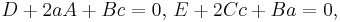 D%2B2aA%2BBc=0,\, E%2B2Cc%2BBa=0,\,