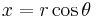 x=r\cos\theta