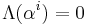 \Lambda(\alpha^i) = 0