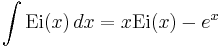 \int \operatorname{Ei}(x) \, dx = x \operatorname{Ei}(x) - e^x