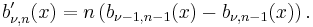 b'_{\nu, n}(x) = n \left( b_{\nu - 1, n - 1}(x) - b_{\nu, n - 1}(x) \right).