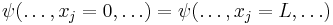 \psi( \dots, x_j=0, \dots ) =\psi(\dots, x_j=L,\dots )