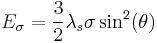 E_\sigma = \frac{3}{2} \lambda_s \sigma \sin^2(\theta)