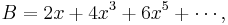 B = 2x %2B 4x^3 %2B 6x^5 %2B \cdots,