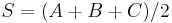 S = (A %2BB %2B C)/2