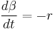 \frac{d\beta}{dt}= -r