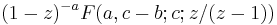 \,(1-z)^{-a} F(a,c-b;c;z/(z-1))