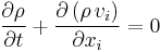 \frac{\partial \rho}{\partial t} %2B \frac{\partial \left( \rho\, v_i \right)}{\partial x_i} = 0