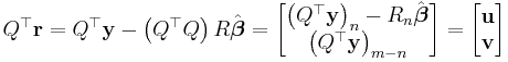 Q^\top \mathbf r = Q^\top \mathbf y - \left( Q^\top Q \right) R \hat{\boldsymbol{\beta}}= \begin{bmatrix}
\left(Q^\top \mathbf y \right)_n - R_n \hat{\boldsymbol{\beta}}  \\
\left(Q^\top \mathbf y \right)_{m-n} 
\end{bmatrix}
= \begin{bmatrix}
\mathbf u \\
\mathbf v
\end{bmatrix}
