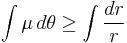 \int\mu\,d\theta\ge\int\frac{dr}{r}