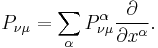 P_{\nu\mu} = \sum_{\alpha} P_{\nu\mu}^\alpha\frac{\partial}{\partial x^\alpha}.