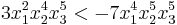 3x_1^2x_2^4x_3^5 < -7x_1^4x_2^5x_3^5