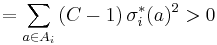 
  = \sum_{a \in A_i} \left( C -1 \right) \sigma^*_i(a)^2 > 0
