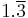 1.\overline{3}