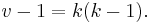 v-1 = k(k-1).\,