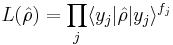 L(\hat\rho) = \prod_j \lang y_j|\hat\rho|y_j\rang^{f_j}