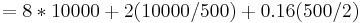  = 8*10000 %2B 2 (10000/500) %2B 0.16 (500/2) 