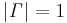 |\mathit \Gamma| = 1\,