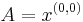 A=x^{(0,0)}