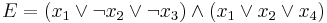 E = (x_1 \vee \neg x_2 \vee \neg x_3) \wedge (x_1 \vee x_2 \vee x_4)