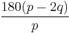 \frac{180(p-2q)}{p}