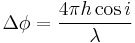 \Delta \phi = \frac{4\pi h \cos i}{\lambda} \;