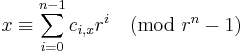 x \equiv \sum_{i=0}^{n-1} c_{i,x}r^i \pmod{r^n -1}